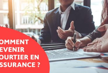 Comment devenir courtier en assurance ?