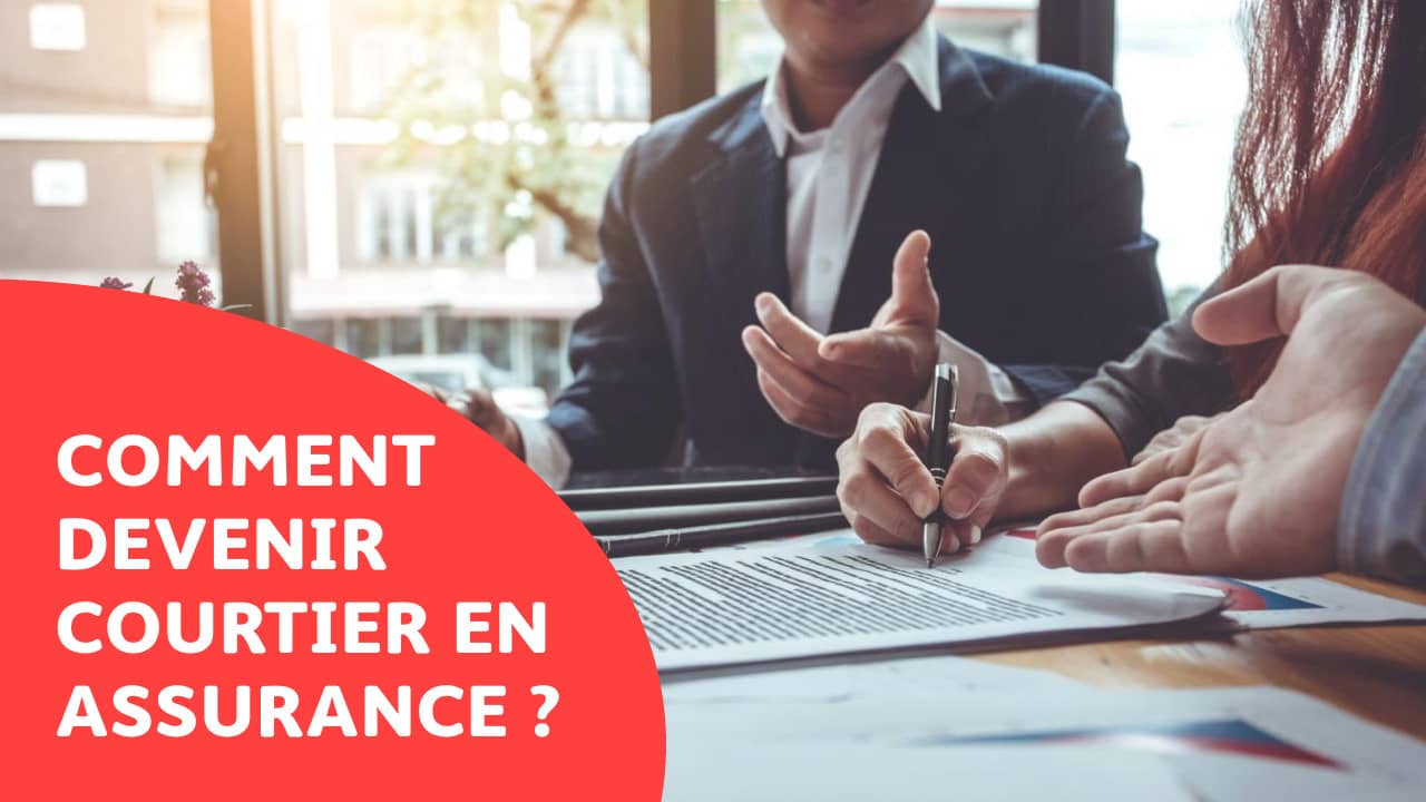 Comment devenir courtier en assurance ?