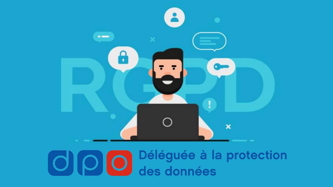 DPO : Délégué à la Protection des Données