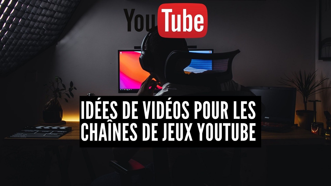 Voici une idée de vidéos pour alimenter votre chaîne de jeux YouTube