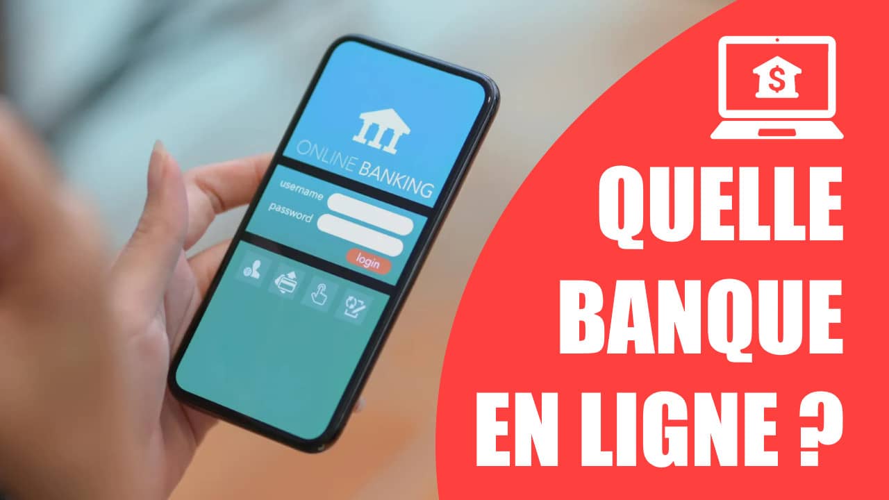 Choisir sa banque : quelle est la meilleure banque en ligne ?