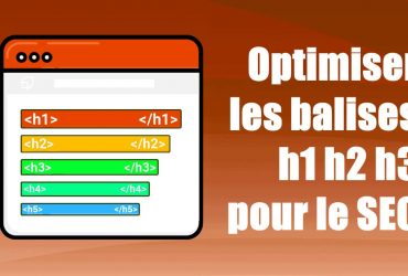 optimiser ses balises h1 h2 h3 HTML pour le SEO