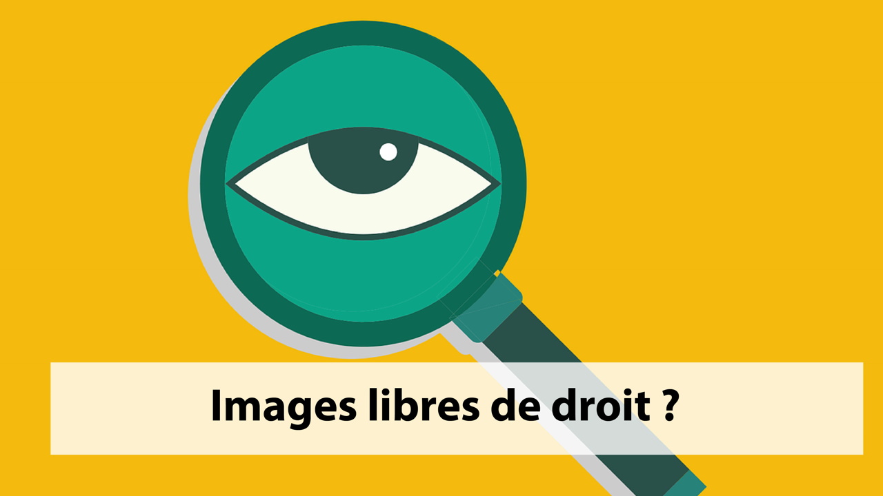 Comment savoir si une image est libre de droit sur