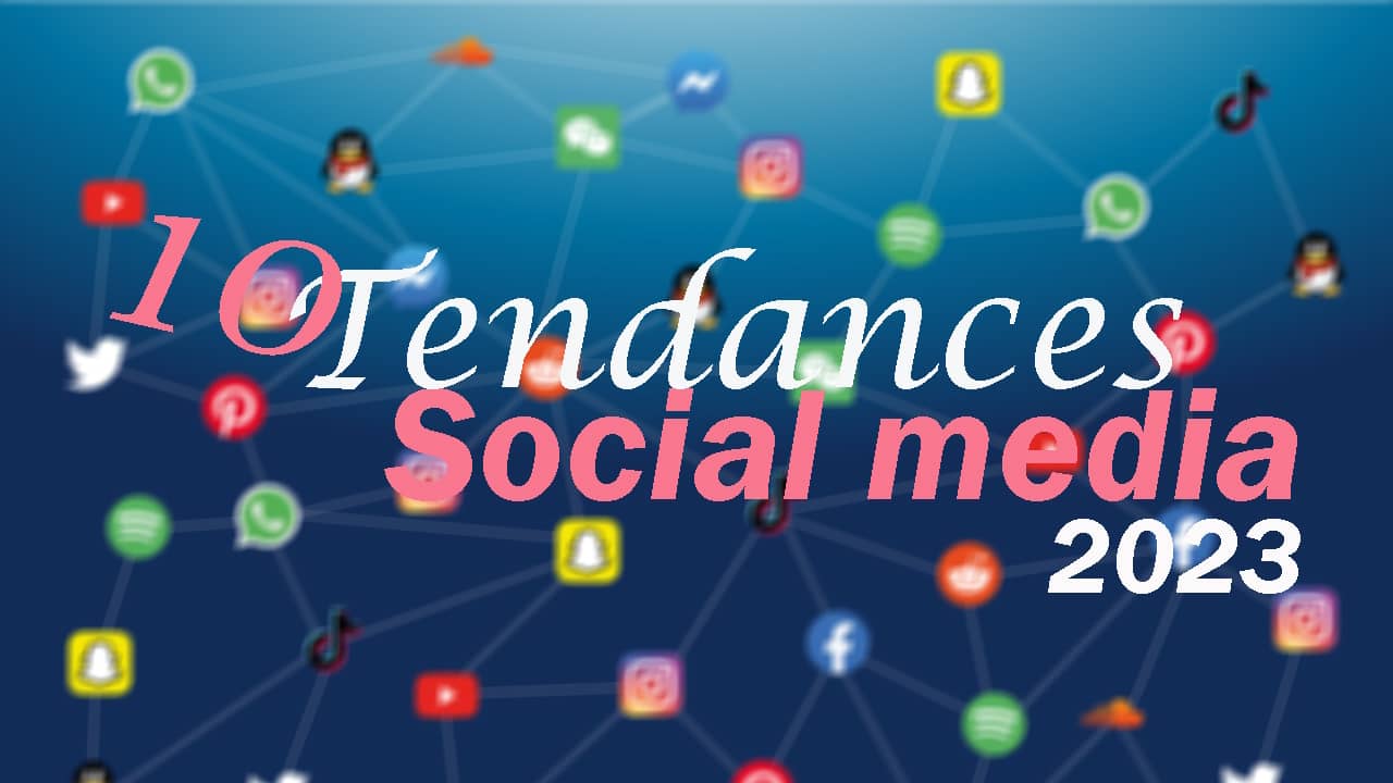10 tendances social media 2023