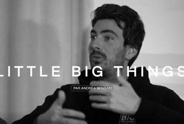 LITTLE BIG THINGS : le podcast Business axé Tech & Digital par Andréa Bensaid !